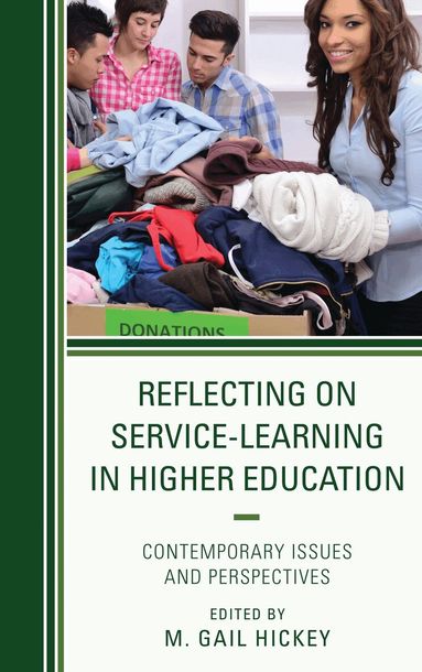 M.  Gail Hickey - Reflecting on Service-Learning in Higher Education, Inbunden