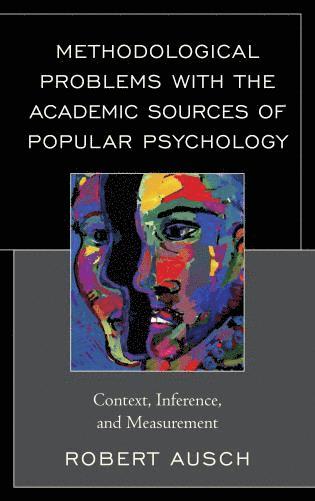 bokomslag Methodological Problems with the Academic Sources of Popular Psychology