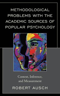 bokomslag Methodological Problems with the Academic Sources of Popular Psychology