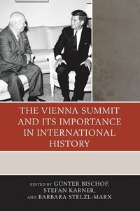 bokomslag The Vienna Summit and Its Importance in International History