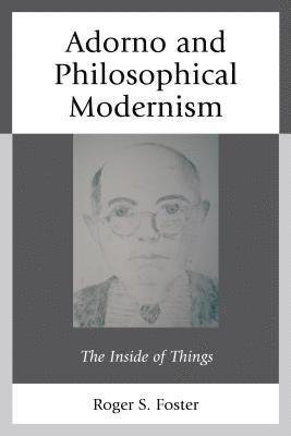 Adorno and Philosophical Modernism 1