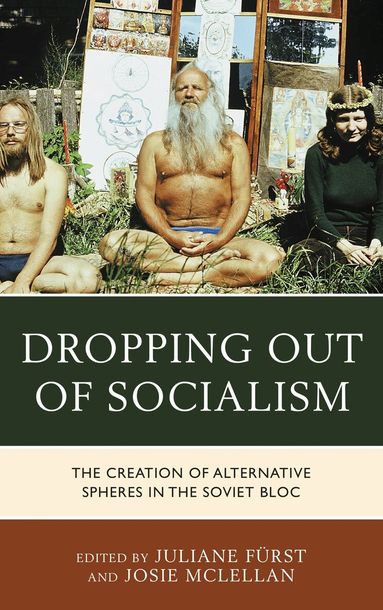 Juliane Fürst, Josie McLellan - Dropping out of Socialism, Häftad