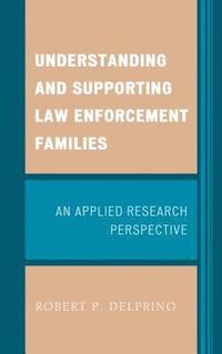 bokomslag Understanding and Supporting Law Enforcement Families