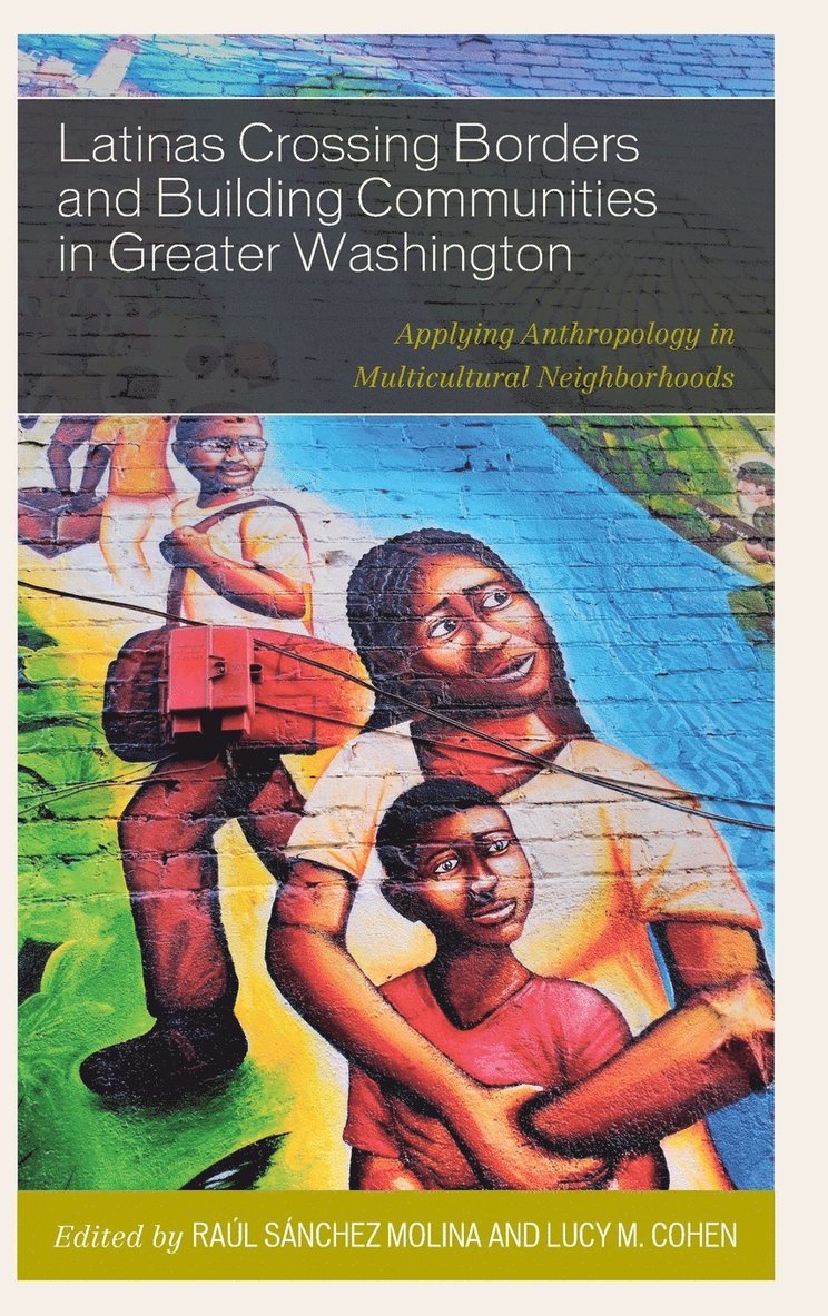 Latinas Crossing Borders and Building Communities in Greater Washington 1