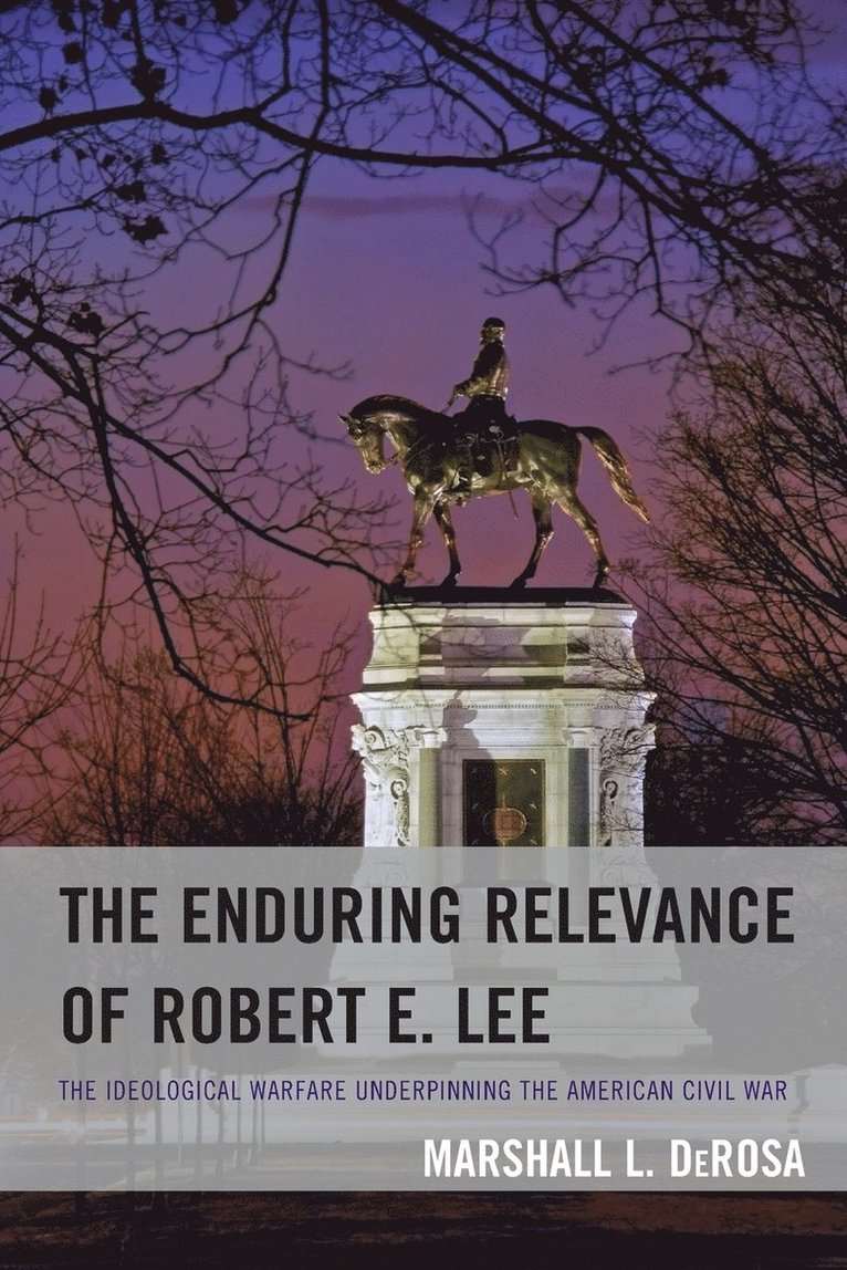 Marshall L. DeRosa, Marshall L. Derosa - Enduring Relevance of Robert E. Lee, Häftad