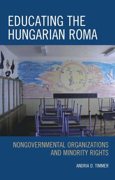 bokomslag Educating the Hungarian Roma