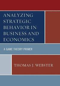 bokomslag Analyzing Strategic Behavior in Business and Economics