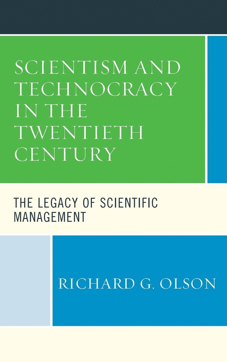 Scientism and Technocracy in the Twentieth Century 1