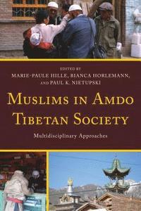 bokomslag Muslims in Amdo Tibetan Society