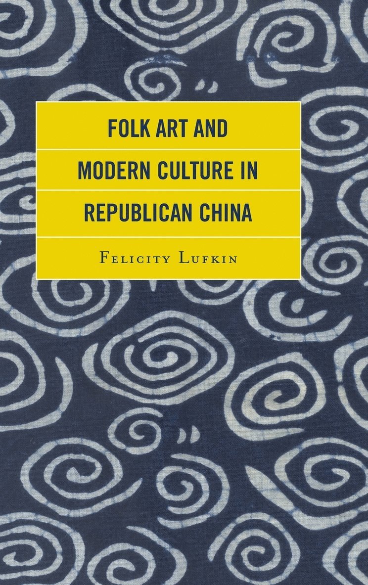 Folk Art and Modern Culture in Republican China 1