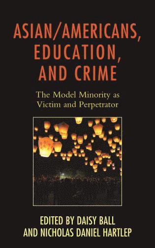 bokomslag Asian/Americans, Education, and Crime