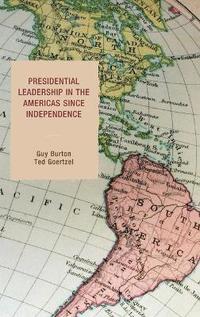 bokomslag Presidential Leadership in the Americas since Independence