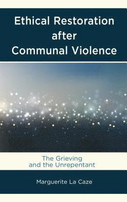 Ethical Restoration after Communal Violence