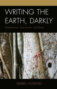 bokomslag Writing the Earth, Darkly