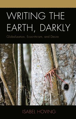 bokomslag Writing the Earth, Darkly