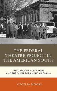 bokomslag The Federal Theatre Project in the American South