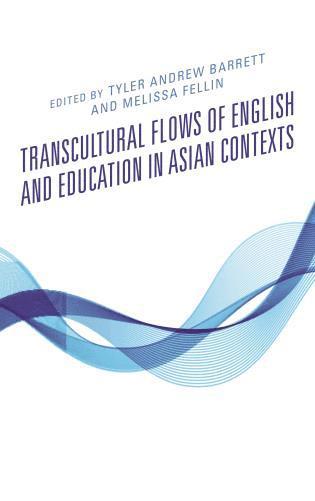 bokomslag Transcultural Flows of English and Education in Asian Contexts