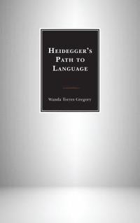 bokomslag Heidegger's Path to Language