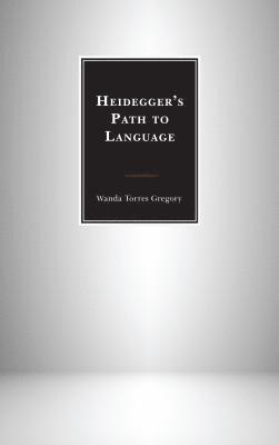 Heidegger's Path to Language 1