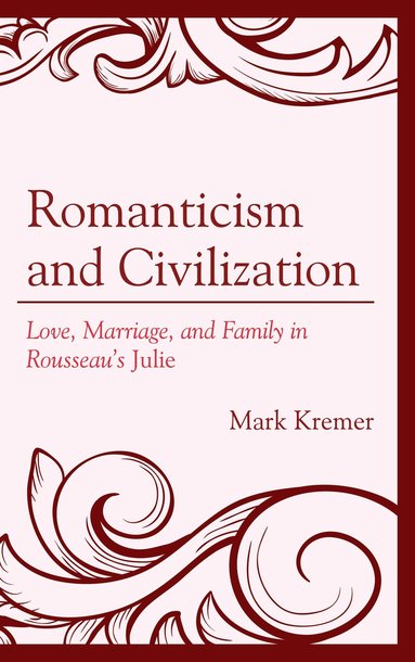 bokomslag Romanticism and Civilization