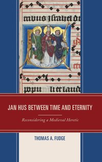 bokomslag Jan Hus between Time and Eternity
