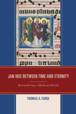 bokomslag Jan Hus between Time and Eternity