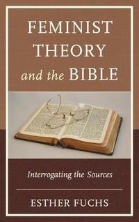 bokomslag Feminist Theory and the Bible