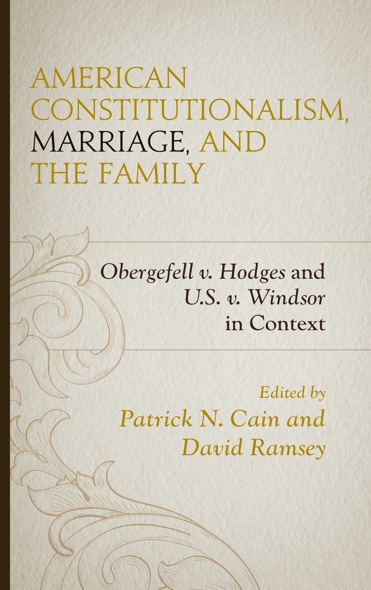 American Constitutionalism, Marriage, and the Family 1