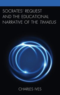 bokomslag Socrates' Request and the Educational Narrative of the Timaeus