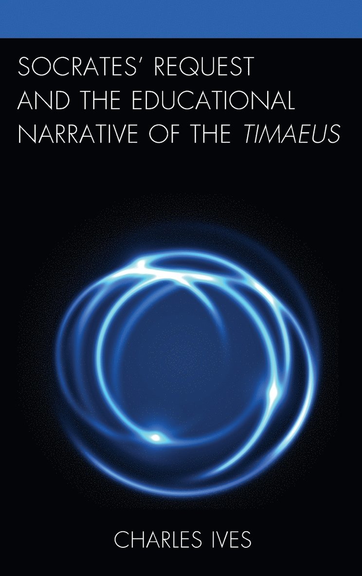 Socrates Request and the Educational Narrative of the Timaeus 1