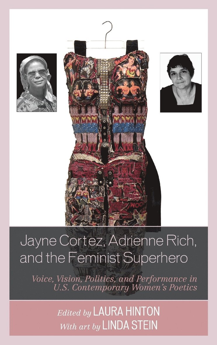 Jayne Cortez, Adrienne Rich, and the Feminist Superhero 1