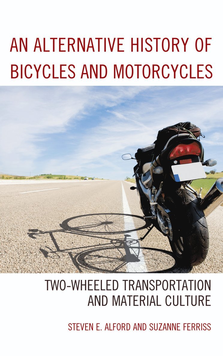 An Alternative History of Bicycles and Motorcycles 1