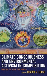 bokomslag Climate Consciousness and Environmental Activism in Composition
