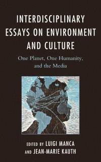 bokomslag Interdisciplinary Essays on Environment and Culture