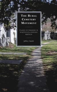 bokomslag The Rural Cemetery Movement