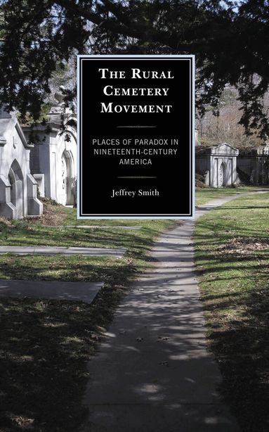 Jeffrey Smith - Rural Cemetery Movement, Häftad