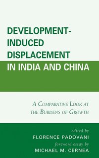 bokomslag Development-Induced Displacement in India and China