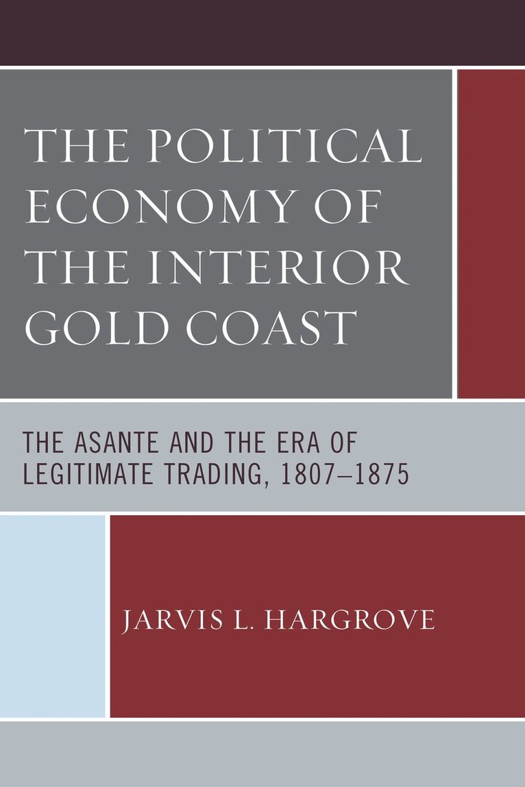 The Political Economy of the Interior Gold Coast 1