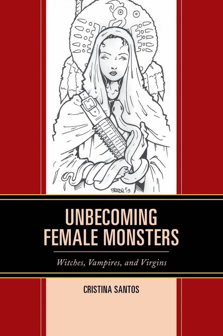 Cristina Santos - Unbecoming Female Monsters, Häftad