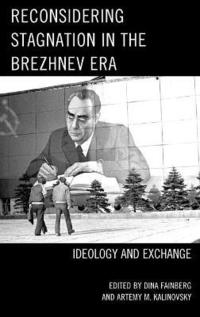 bokomslag Reconsidering Stagnation in the Brezhnev Era
