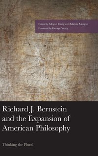 bokomslag Richard J. Bernstein and the Expansion of American Philosophy