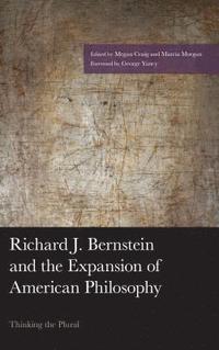 bokomslag Richard J. Bernstein and the Expansion of American Philosophy