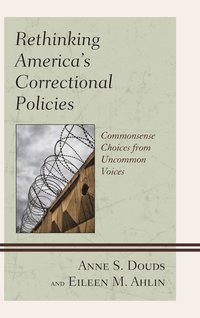 bokomslag Rethinking Americas Correctional Policies