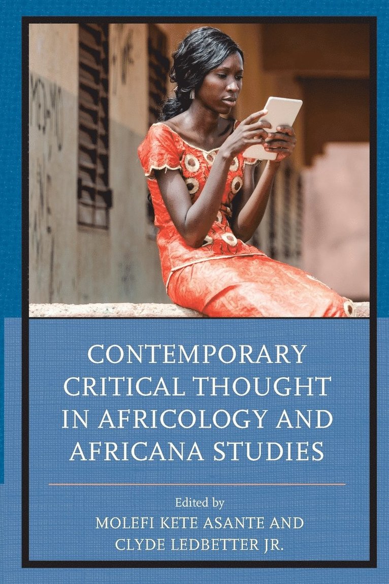 Molefi Kete Asante, Clyde Ledbetter Jr., Jr. Ledbetter, Clyde, Clyde Ledbetter - Contemporary Critical Thought in Africology and Africana Studies, Häftad