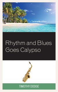 bokomslag Rhythm and Blues Goes Calypso