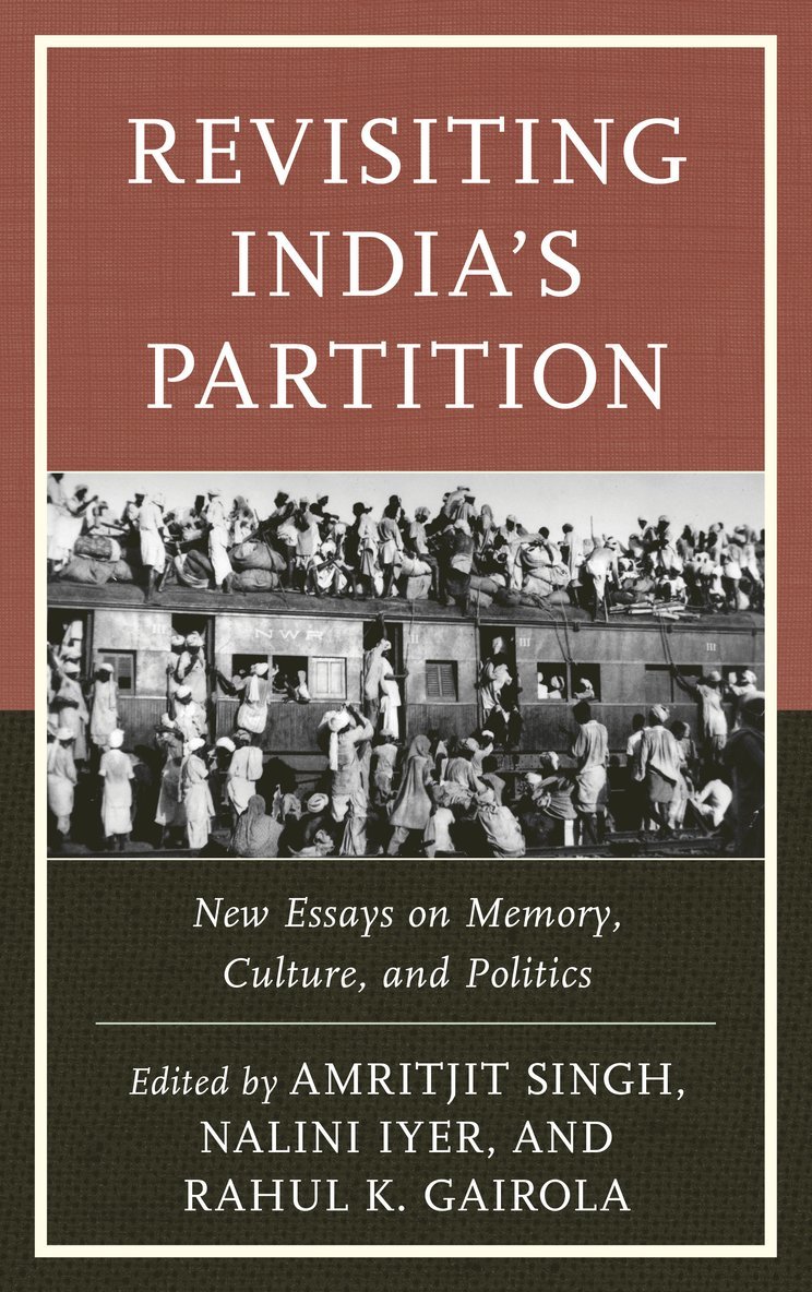 Amritjit Singh, Nalini Iyer, Rahul K. Gairola - Revisiting India's Partition, Häftad