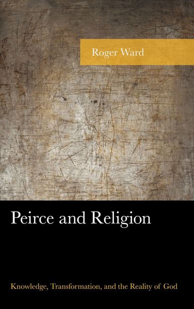 Roger Ward - Peirce and Religion, Häftad