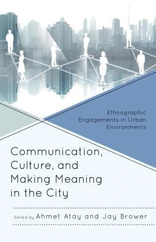 bokomslag Communication, Culture, and Making Meaning in the City