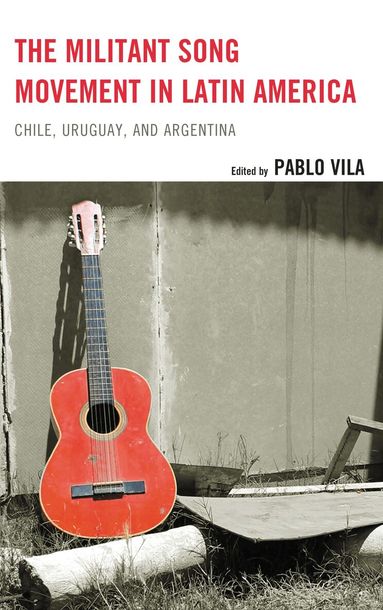 Pablo Vila - Militant Song Movement in Latin America, Häftad