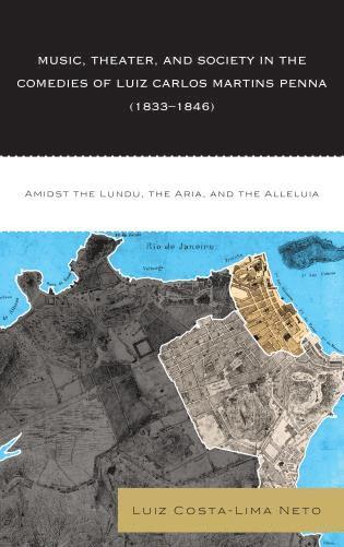 bokomslag Music, Theater, and Society in the Comedies of Luiz Carlos Martins Penna (1833-1846)